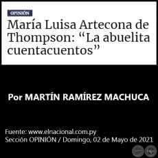 MARA LUISA ARTECONA DE THOMPSON: LA ABUELITA CUENTACUENTOS - Por MARTN RAMREZ MACHUCA